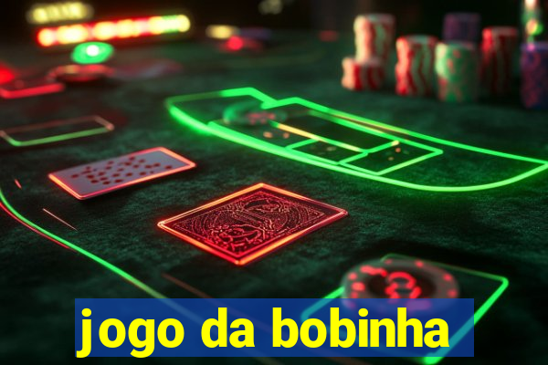 jogo da bobinha